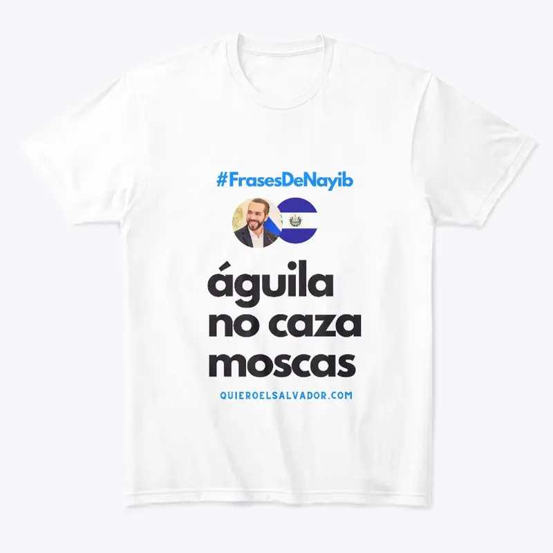 T-Shirt "Aguila No Casa Moscas"