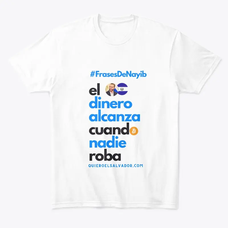 T-Shirt "El Dinero alcanza con Bukele"