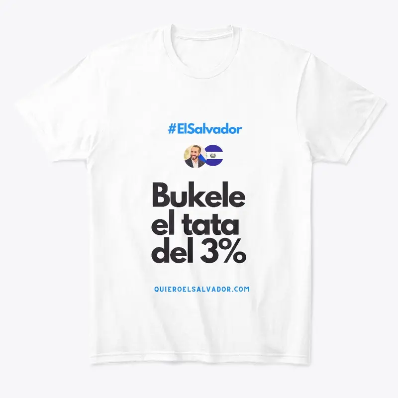 T-Shirt "Bukele el tata del 3%"